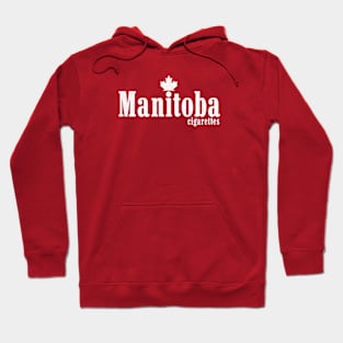 Manitoba Cigarettes Hoodie